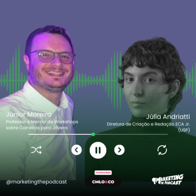 episode Transição Geracional na Comunicação - Convidados: Júnior Moreira - Professor e Mentor de Carreiras para Jovens e Júlia Andriatti - Diretora de Planejamento e Redação da ECA Jr. (USP) artwork