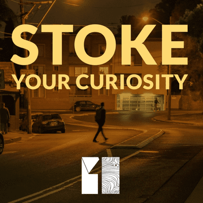Stoke Your Curiosity