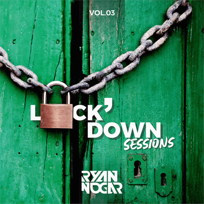 episode LOCK' DOWN SESSIONS - VOL 3 (Bass House , Commercial , Edm) artwork