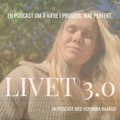 Livet 3.0 med Veronika Baarud