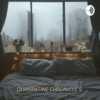 💗Quarantine Chronicles💗