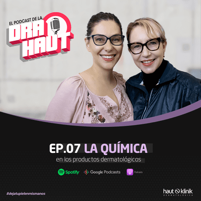 episode Podcast #7 Dra. Haut con Laura Rodríguez en Haut Klinik México artwork