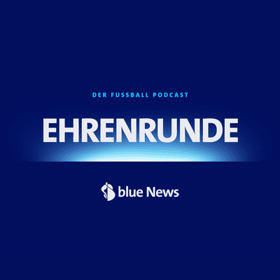 Ehrenrunde – Der Fussball-Podcast - podcast