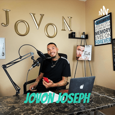 Jovon Joseph: The Truth Behind it All