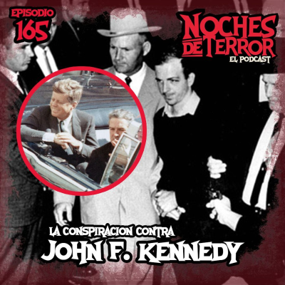 episode Ep 165: La Conspiración Contra John F. Kennedy artwork