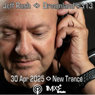 episode Episode 313: Dreamland Trance Episode 313 New Trance 2025-04-30 artwork