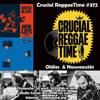 episode Crucial Reggae Time #372 oldies et nouveautés 20042025 artwork