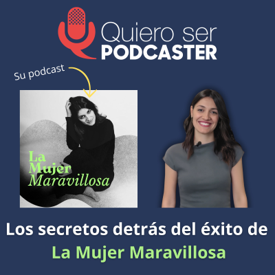 episode 🎙️ Los secretos detrás del éxito de La Mujer Maravillosa artwork