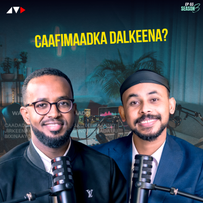 episode #23 MAXAAN DIBADDA UGU AADNAA CAAFIMAAD | ADNAN & SIRKA PODCAST artwork