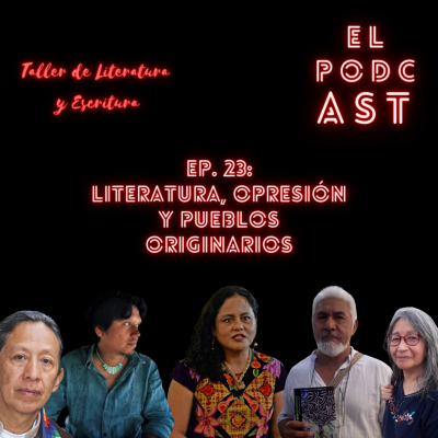 episode Episodio 23: Literatura, Opresión y pueblos originarios artwork