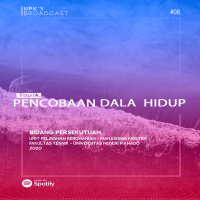 episode PENCOBAAN DALAM HIDUP | UPK'S BROADCAST artwork