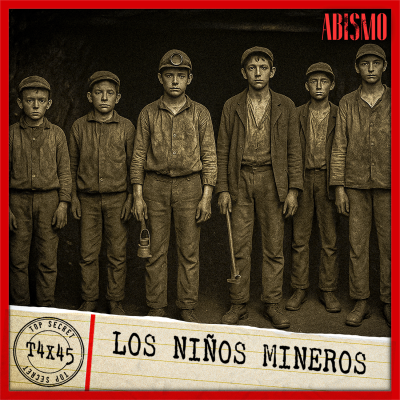 episode T04X45 | “LOS NIÑOS MINEROS” artwork