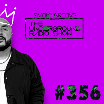 episode Smokingroove - The Underground Radio Show - 356 artwork
