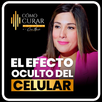 episode El Efecto Oculto del Celular en la Mente, la Memoria, Emociones y Atención con Yugle Rivas artwork
