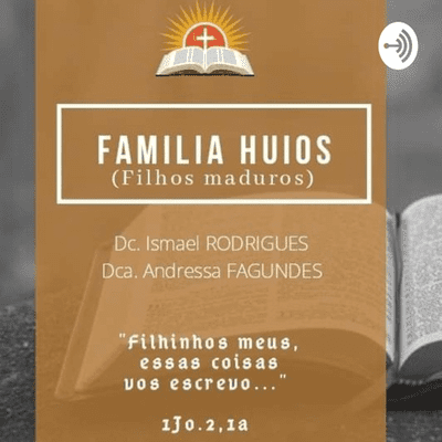 Familia Huios (filhos maduros)