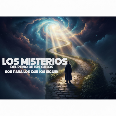 episode los misterios del reino de los cielos son para los que los siguen/Edgar Calderon /Palabra Ungida artwork