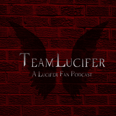 episode Team Lucifer Podcast: Lucifer 04X10 pt. 2 artwork