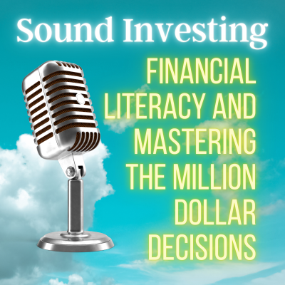 episode Financial Literacy and Mastering the Million Dollar Decisions artwork