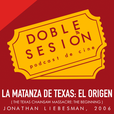 episode La Matanza De Texas: El Origen (Jonathan Liebesman, 2006) artwork