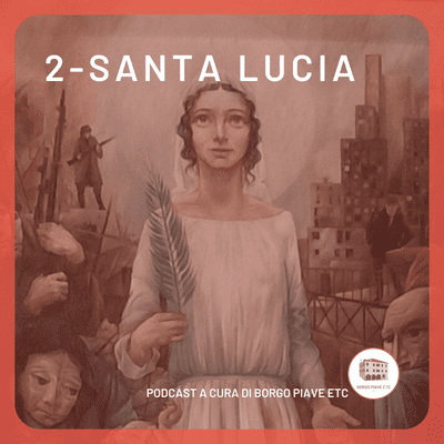episode I Santi del borgo: 2-Santa Lucia artwork