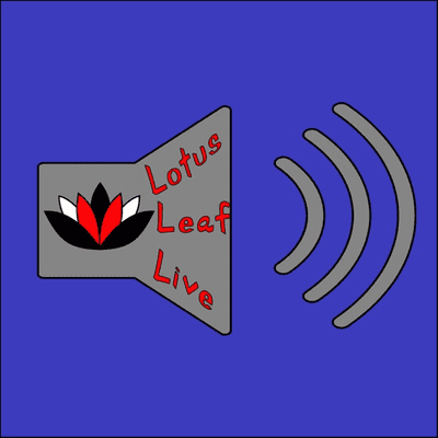 Lotus Leaf Live the Podcast