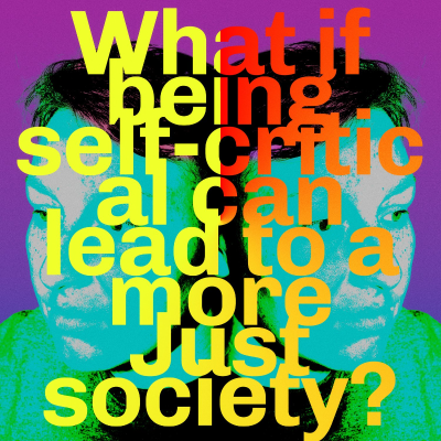 episode Episode 64 | What if Being Self-Critical Can Lead to a More Just Society artwork