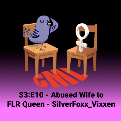 episode Ep10 - Abused Wife to FLR Queen - SilverFoxx_Vixxen - CML artwork