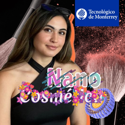 episode Nanocosmética: una disciplina fascinante de la nanomedicina | Mariana Castro, Tec de Monterrey artwork
