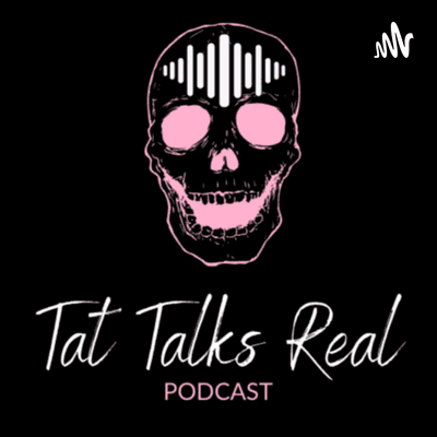 Tat Talks Real
