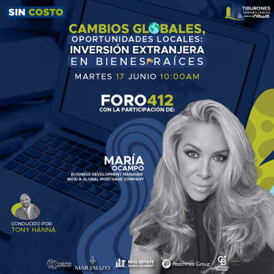 episode FORO 412 - Cambios Globales, Oportunidades Locales – Inversión Extranjera en Bienes Raíces artwork