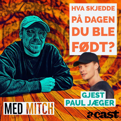 episode Paul Jæger - Hva skjedde på dagen han ble født? artwork