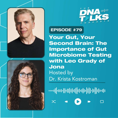 episode Your Gut, Your Second Brain: The Importance of Gut Microbiome Testing with Leo Grady of Jona artwork