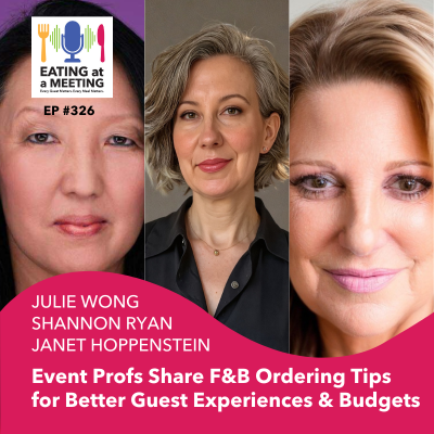 episode 326: Event Profs Share F&B Ordering Tips for Better Guest Experiences & Budgets artwork