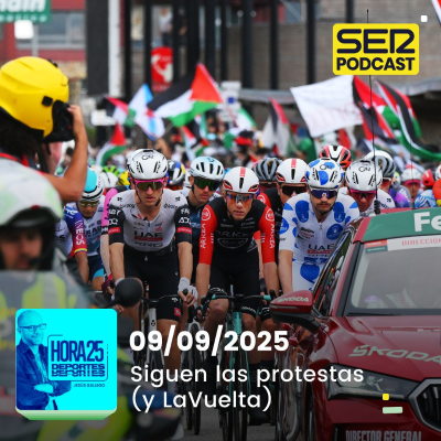 episode Hora 25 Deportes | Siguen las protestas (y LaVuelta) artwork