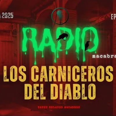episode Los Carniceros Del Diablo (Radio Macabra) artwork