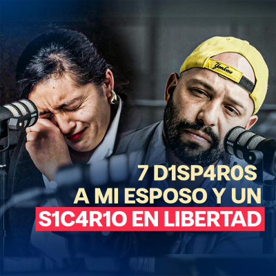 episode EL SICARIO QUE MATÓ A MI ESPOSO SIGUE LIBRE, LE DISPARÓ 7 VECES artwork