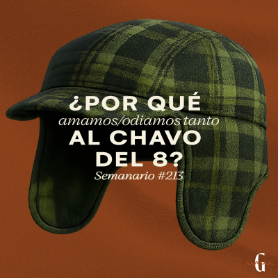 episode ¿Por qué amamos y odiamos tanto al Chavo del 8? artwork