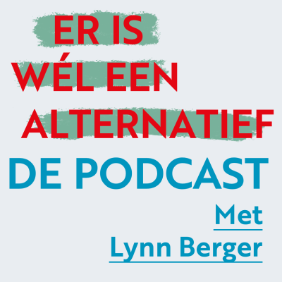 episode Er is wél een alternatief: Naar een leven vol zorg artwork
