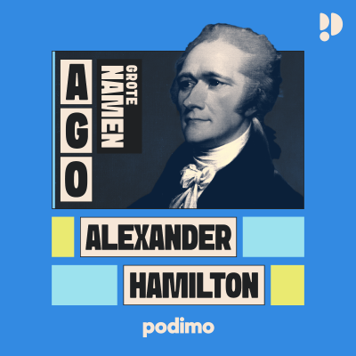 episode Alexander Hamilton: van founding father tot musicalster – Grote Namen 35 artwork