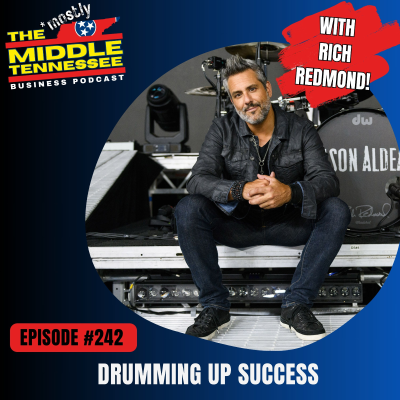 episode Drumming Up Success w/ Rich Redmond :: Ep 242 Mostly Middle Tennessee Business Podcast artwork