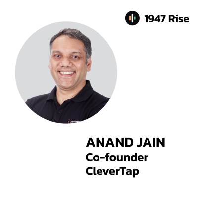 episode 121: From Selling Modems Door-to-Door to Building a ~ $1 Billion SaaS Giant Ft Anand Jain - CleverTap artwork