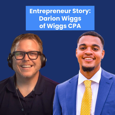 episode Entrepreneur Story: Darion Wiggs on Navigating the Accounting Industry Building Wiggs CPA artwork