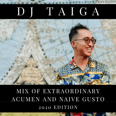 episode DJ Taiga - Mix of Extraordinary Acumen and Naive Gusto (2020 Edition) artwork