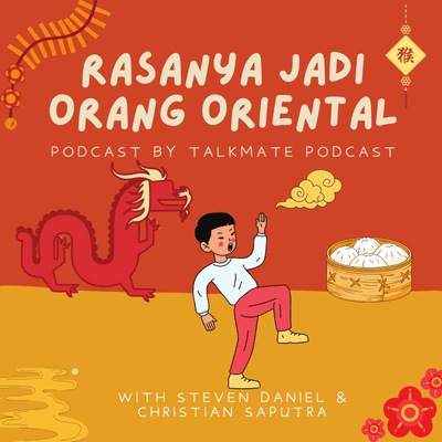 episode Rasanya Jadi Orang Oriental artwork