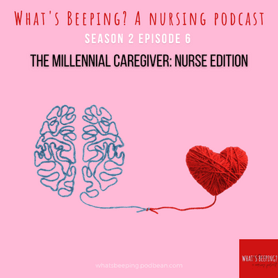 episode Millennial Caregiver: Nurse Edition artwork