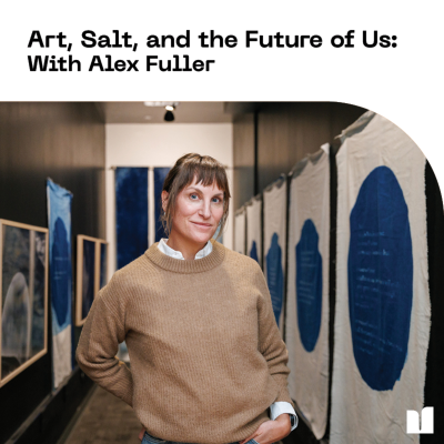 episode Art, Salt, and the Future of Us: With Alexandra Fuller artwork