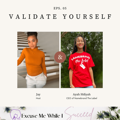 episode 5 | Validate Yourself Feat. Ayah Hadiyah artwork
