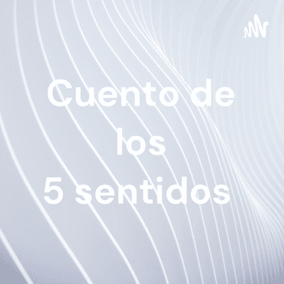 Cuento de los 5 sentidos