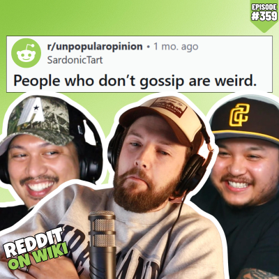 episode #359: People Who DON'T Gossip Are WEIRD! | Reddit Stories artwork