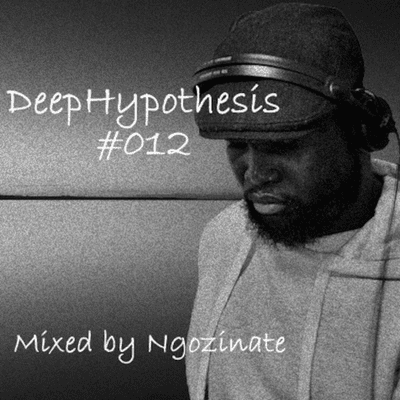 episode Deep Hypothesis #012 mixed by Ngozinate artwork
